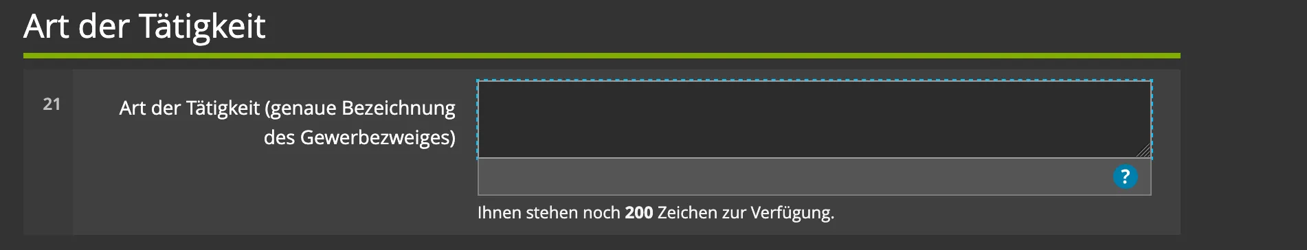 Feld 21 des Fragebogens mit der Beschriftung Art der Tätigkeit, genaue Bezeichnung des Gewerbezweiges, und dem Hinweis auf 200 verfügbare Zeichen